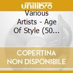 Various Artists - Age Of Style (50 Classic Tracks From The 1930S)(2 Cd) cd