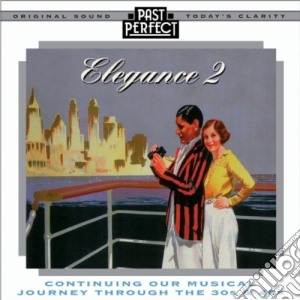 Elegance 2 - A Musical Mix From The 1930S & 40S cd musicale di Elegance 2