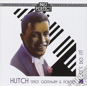 Hutchinson, Leslie - Hutch Sings Gershwin & Porter - 1920S, 30S & 40S cd musicale di Hutchinson, Leslie