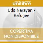 Udit Narayan - Refugee cd