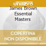 James Brown Essential Masters cd musicale di James Brown