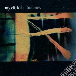 My Vitriol - Finelines cd musicale di Vitriol My