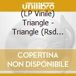 (LP Vinile) Triangle - Triangle (Rsd 2026) vinile