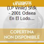(LP Vinile) Sfdk - 2001 Odisea En El Lodo (Splatter Vinyl) (2 Lp) vinile