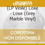(LP Vinile) Lose - Lose (Grey Marble Vinyl) vinile