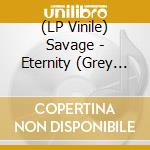 (LP Vinile) Savage - Eternity (Grey Marble Vinyl) vinile