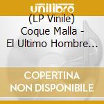 (LP Vinile) Coque Malla - El Ultimo Hombre (10Th Anniversary) (Splatter Vinyl) vinile