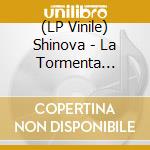 (LP Vinile) Shinova - La Tormenta Perfecta (Transparent Vinyl) (10") vinile