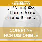 (LP Vinile) 883 - Hanno Ucciso L'uomo Ragno (Crystal Vinyl) vinile