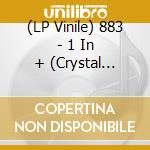 (LP Vinile) 883 - 1 In + (Crystal Vinyl) vinile