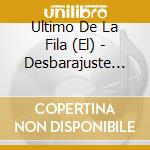 Ultimo De La Fila (El) - Desbarajuste Piramidal (2 Cd) cd