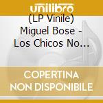 (LP Vinile) Miguel Bose - Los Chicos No Lloran vinile