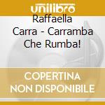 Raffaella Carra - Carramba Che Rumba! cd