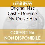 Original Msc Cast - Doremix My Cruise Hits cd