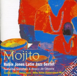 Robin Latin Jazz Sextet Jones - Mojito cd musicale di Robin Latin Jazz Sextet Jones