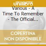 Various - A Time To Remember - The Official Album To Commemorate The 50Th Anniversary Of Ve cd