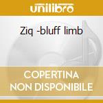 Ziq -bluff limb cd