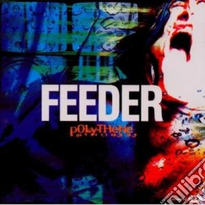 Feeder - Polythene cd musicale di Feeder