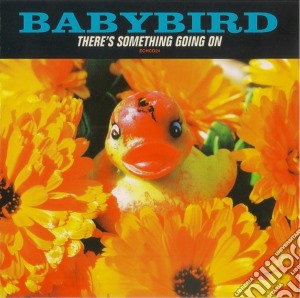Babybird - There's Something Going On cd musicale di Baby Bird