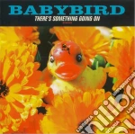 Babybird - There's Something Going On cd
