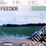 Feeder - Yesterday Went Too Soon cd