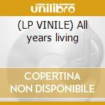 (LP VINILE) All years living cd