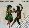 Ray Lamontagne - Trouble cd musicale di LAMONTAGNE RAY