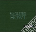 Black Rebel Motorcycle Club - Howl ! Ltd Ed (2 Cd)