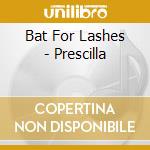 Bat For Lashes - Prescilla cd
