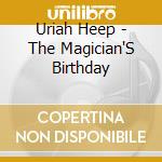 Uriah Heep - The Magician'S Birthday cd