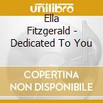 Ella Fitzgerald - Dedicated To You cd