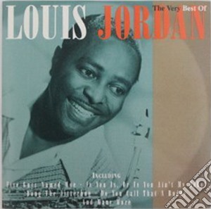 Louis Jordan - Louis Jordan Very Best Of cd musicale di Louis Jordan