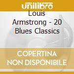 Louis Armstrong - 20 Blues Classics cd