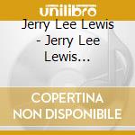 Jerry Lee Lewis - Jerry Lee Lewis Definitive cd musicale di Jerry Lee Lewis