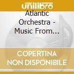 Atlantic Orchestra - Music From Titanic cd musicale di Atlantic Orchestra