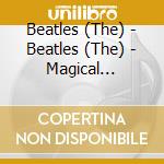 Beatles (The) - Beatles (The) - Magical Mystery Tour cd musicale di Beatles