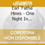 Earl 'Fatha' Hines - One Night In Trinidad cd