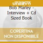 Bob Marley - Interview + Cd Sized Book cd