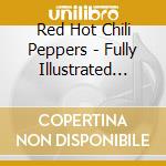 Red Hot Chili Peppers - Fully Illustrated Book & Inter cd