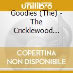 Goodies (The) - The Cricklewood Tapes cd
