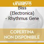 Bliss (Electronica) - Rhythmus Gene cd