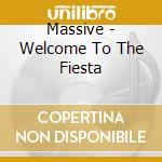 Massive - Welcome To The Fiesta cd