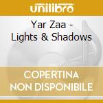 Yar Zaa - Lights & Shadows cd