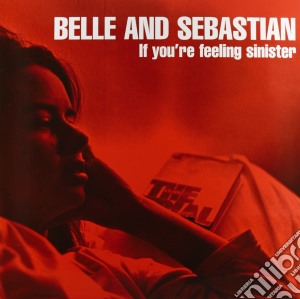 (LP Vinile) Belle And Sebastian - If You're Feeling Sinister lp vinile di Belle & sebastian