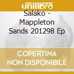 Salako - Mappleton Sands 201298 Ep cd musicale di Salako