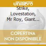 Strike, Lovestation, Mr Roy, Giant City, Eden, Jinx, Karess.. cd