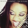 Beverley Knight - The B-Funk cd musicale di Beverley Knight