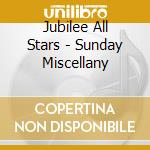 Jubilee All Stars - Sunday Miscellany