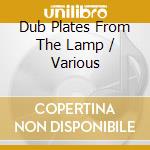 Dub Plates From The Lamp / Various cd