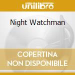 Night Watchman cd
